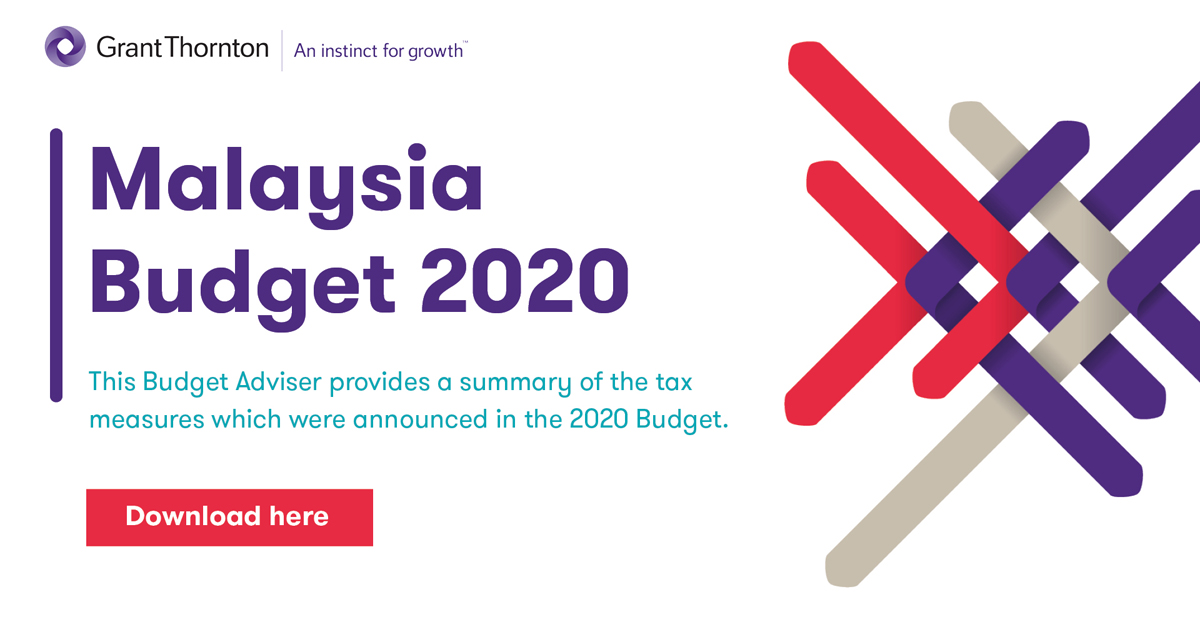 Malaysia Budget 2020 Grant Thornton Malaysia